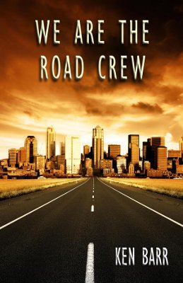 Ken Barr: We Are The Road Crew