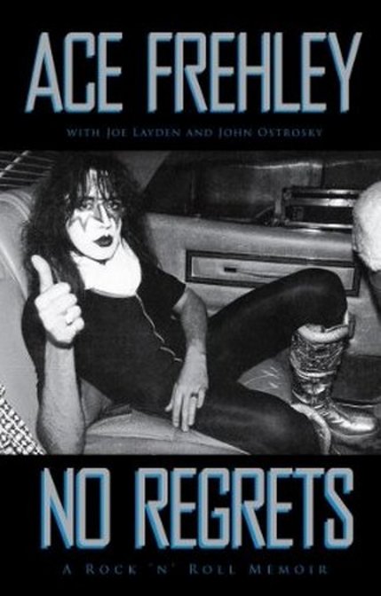 Ace Frehley - No Regrets: A Rock 'N' Roll Memoir